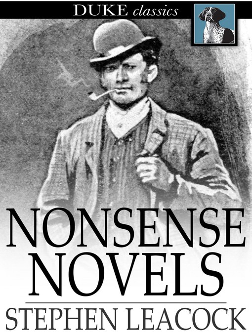 Titeldetails für Nonsense Novels nach Stephen Leacock - Verfügbar